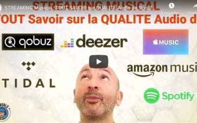 STREAMING MUSICAL, tout savoir sur la qualité Audio de Spotify, Apple, etc !